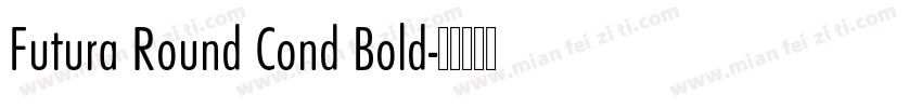 Futura Round Cond Bold字体转换